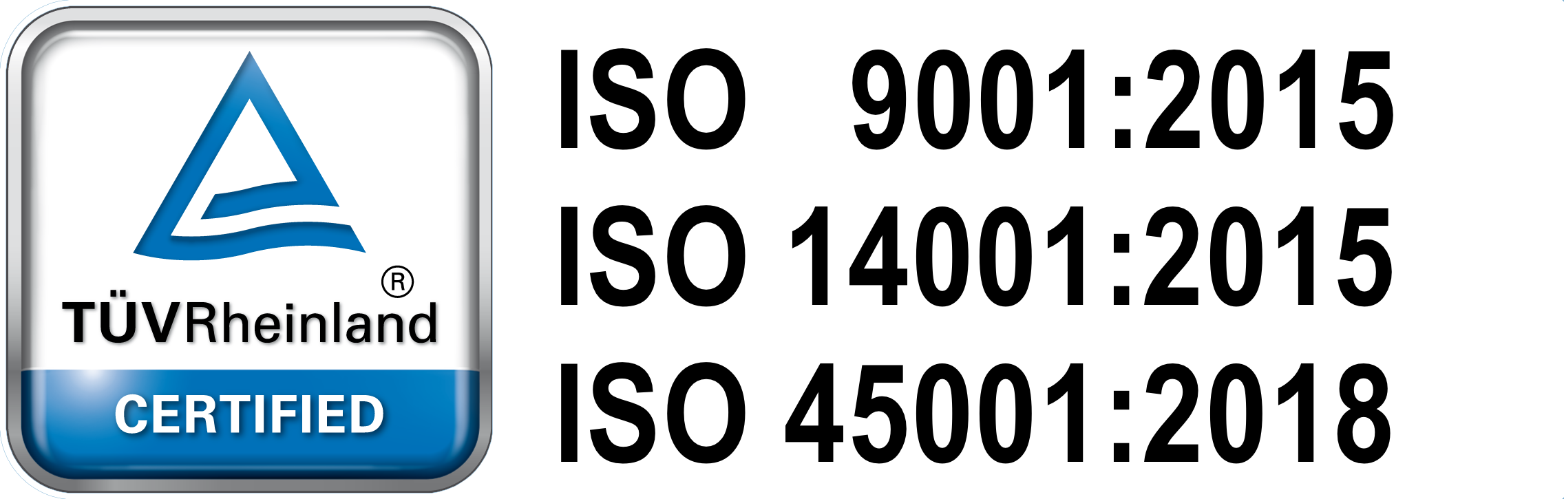 ISO 9001, ISO 14001, ISO 45001 certified